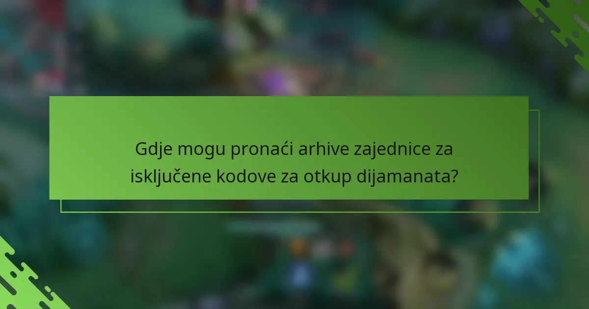 Gdje mogu pronaći arhive zajednice za isključene kodove za otkup dijamanata?