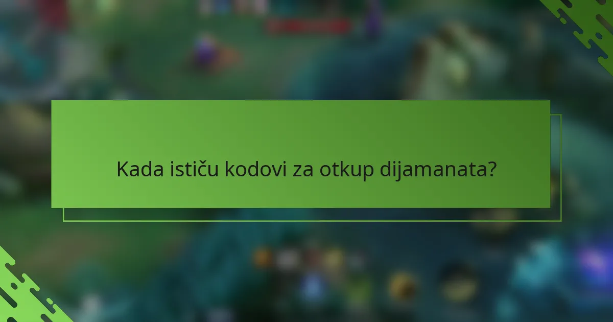 Kada ističu kodovi za otkup dijamanata?