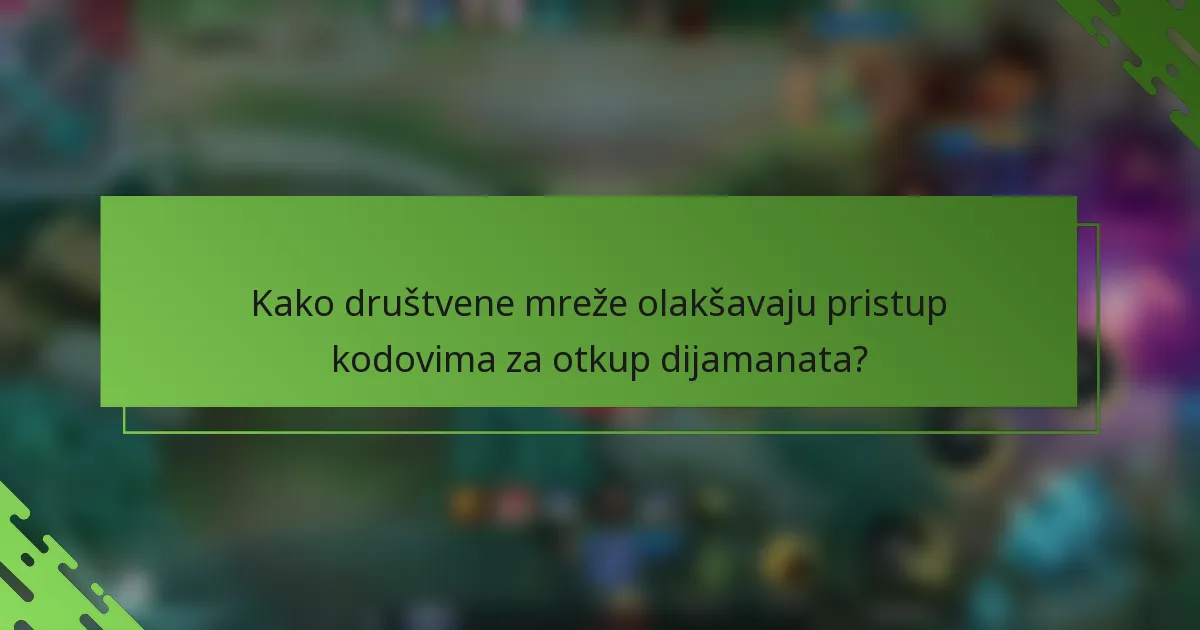 Kako društvene mreže olakšavaju pristup kodovima za otkup dijamanata?