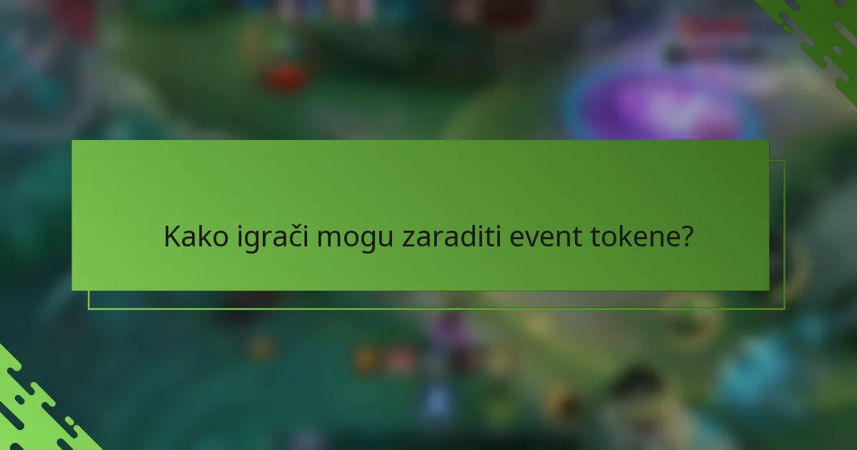 Kako igrači mogu zaraditi event tokene?