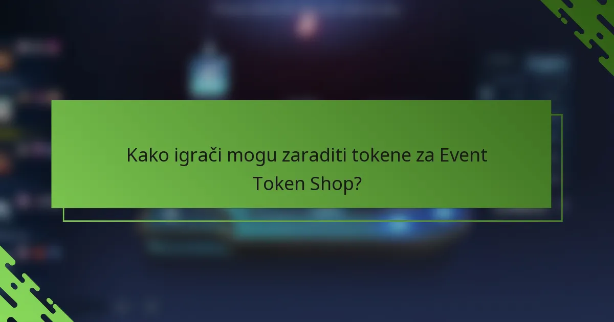 Kako igrači mogu zaraditi tokene za Event Token Shop?