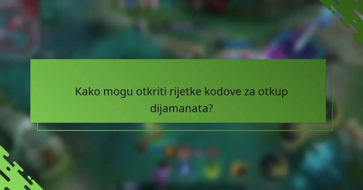 Kako mogu otkriti rijetke kodove za otkup dijamanata?