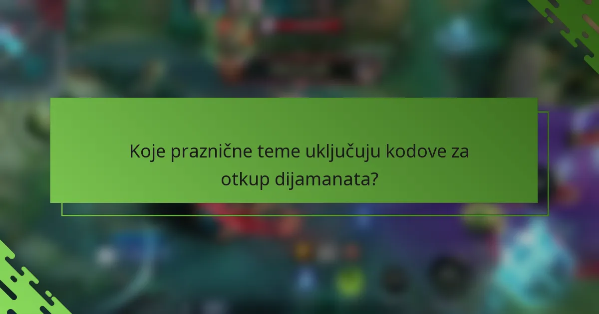 Koje praznične teme uključuju kodove za otkup dijamanata?