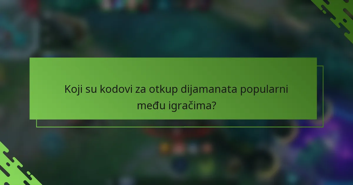 Koji su kodovi za otkup dijamanata popularni među igračima?