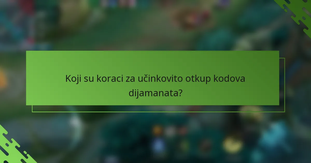Koji su koraci za učinkovito otkup kodova dijamanata?