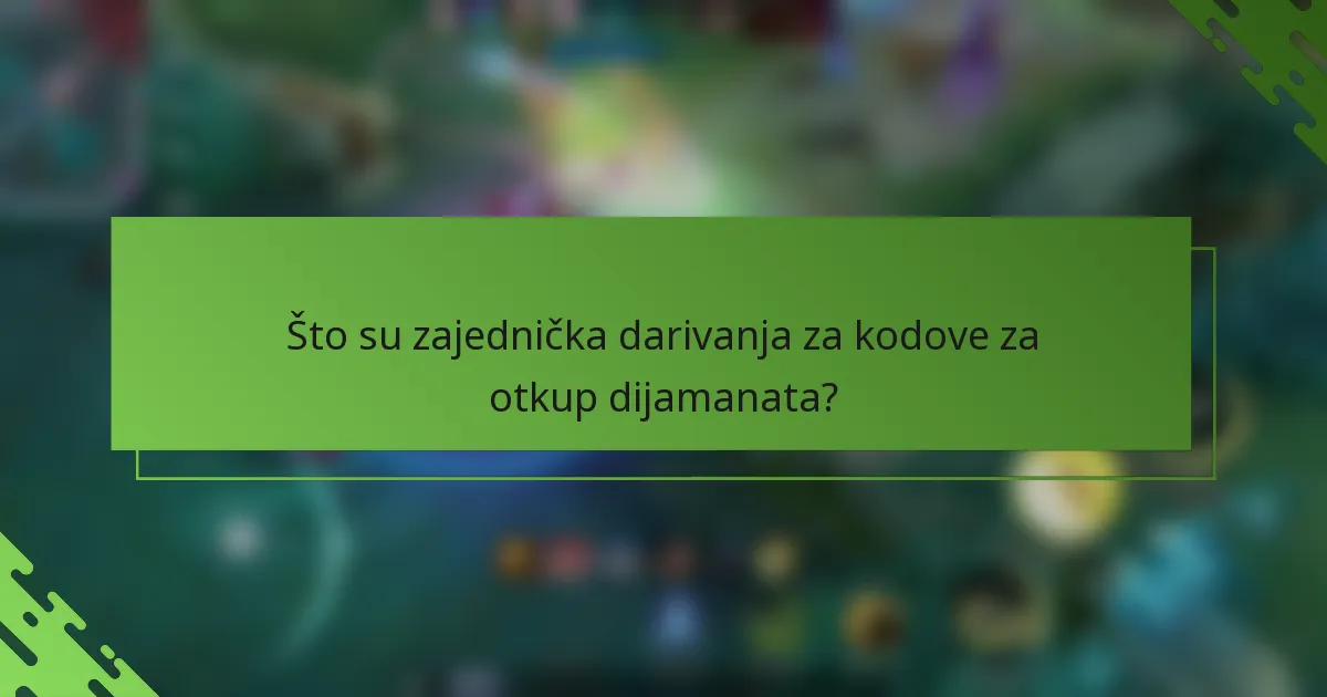 Što su zajednička darivanja za kodove za otkup dijamanata?